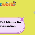Powerful Idioms for Conversation