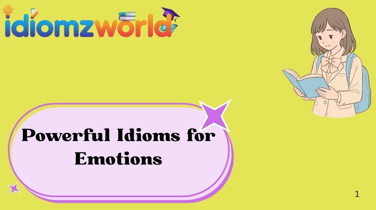 Powerful Idioms for Emotions