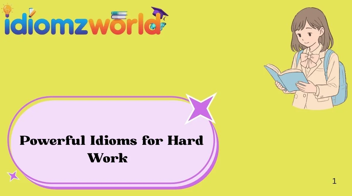 Powerful Idioms for Hard Work