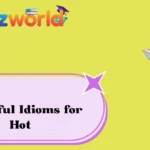 Powerful Idioms for Hot