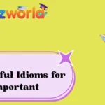 Powerful Idioms for Important