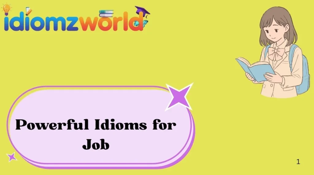 Powerful Idioms for Job