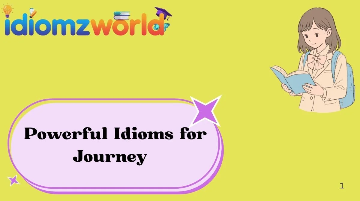 Powerful Idioms for Journey