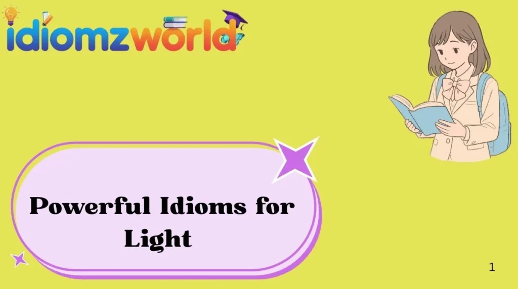 Powerful Idioms for Light