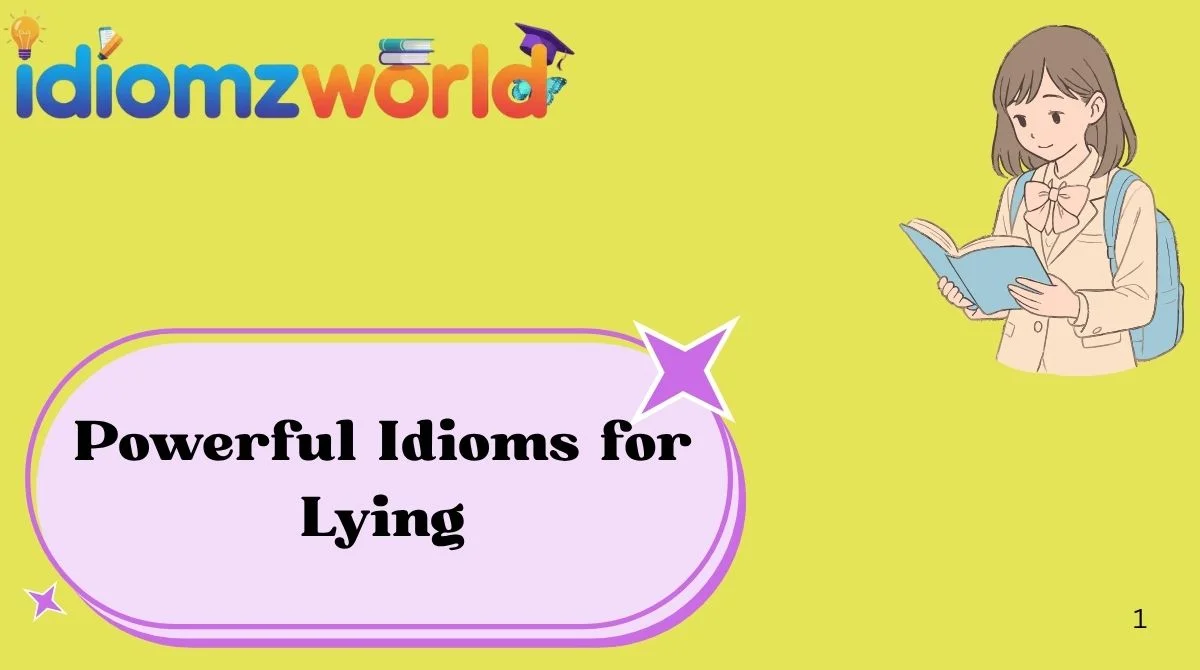 Powerful Idioms for Lying