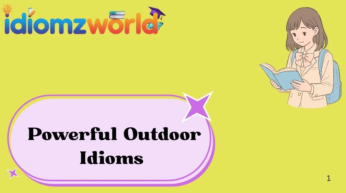 Powerful Outdoor Idioms