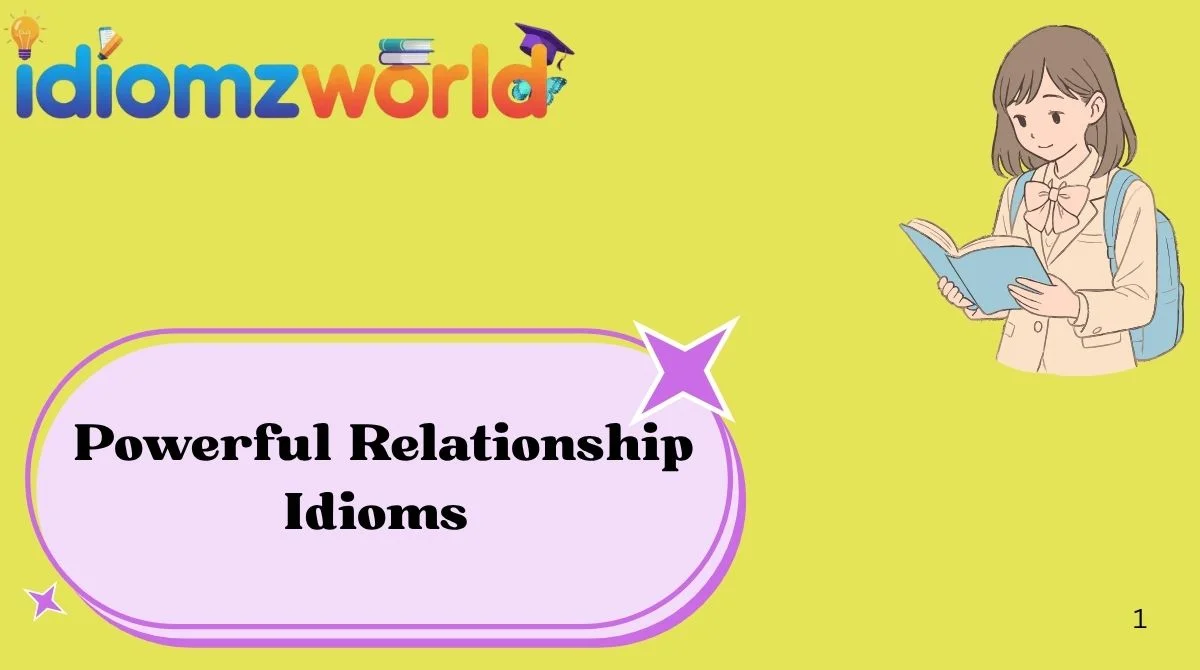 Powerful Relationship Idioms