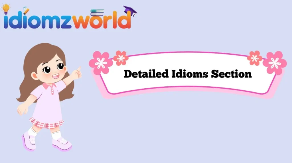 Detailed Idioms Section