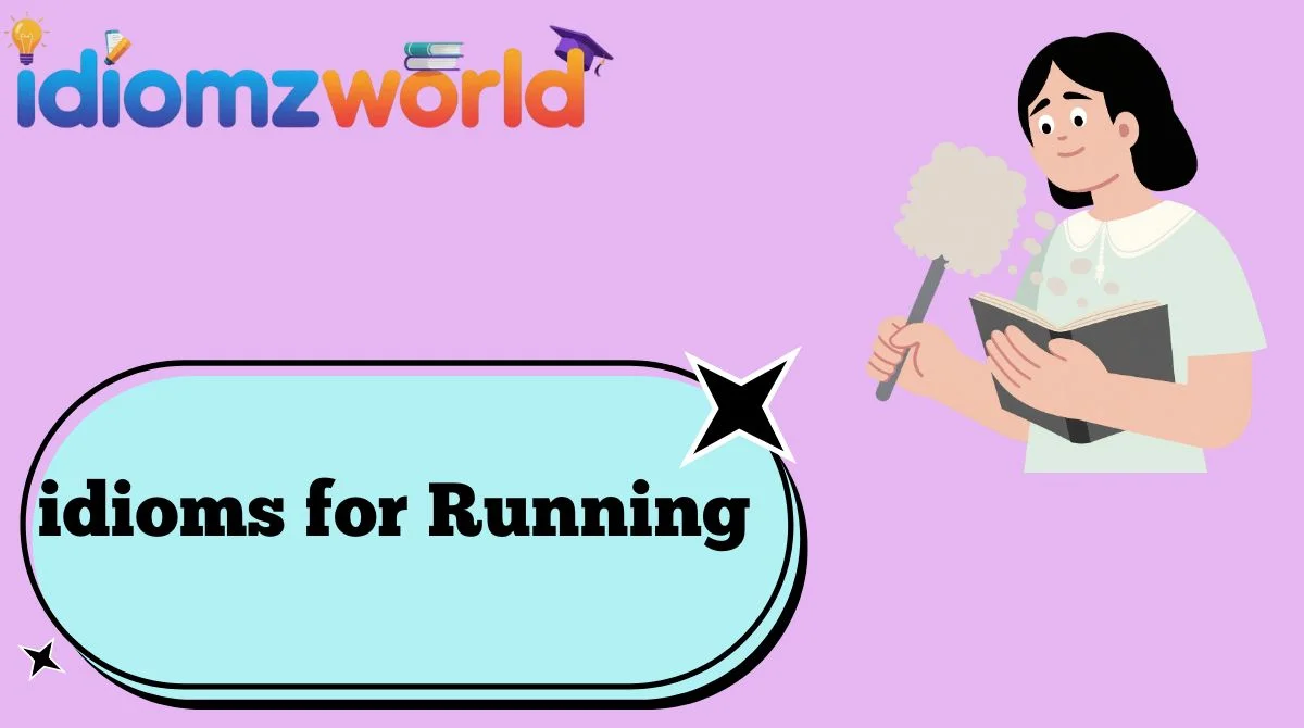 idioms for Running