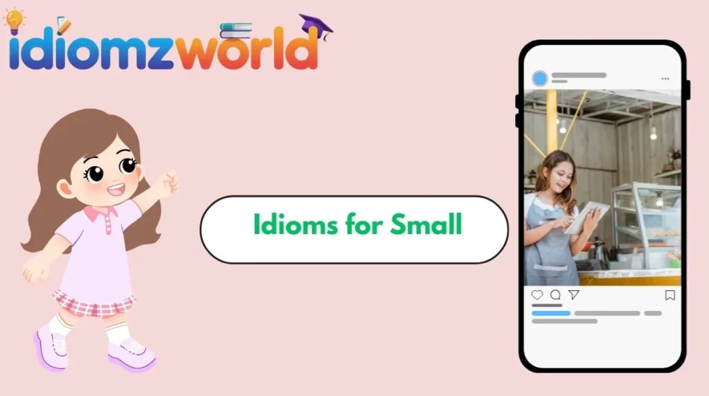 Idioms for Small