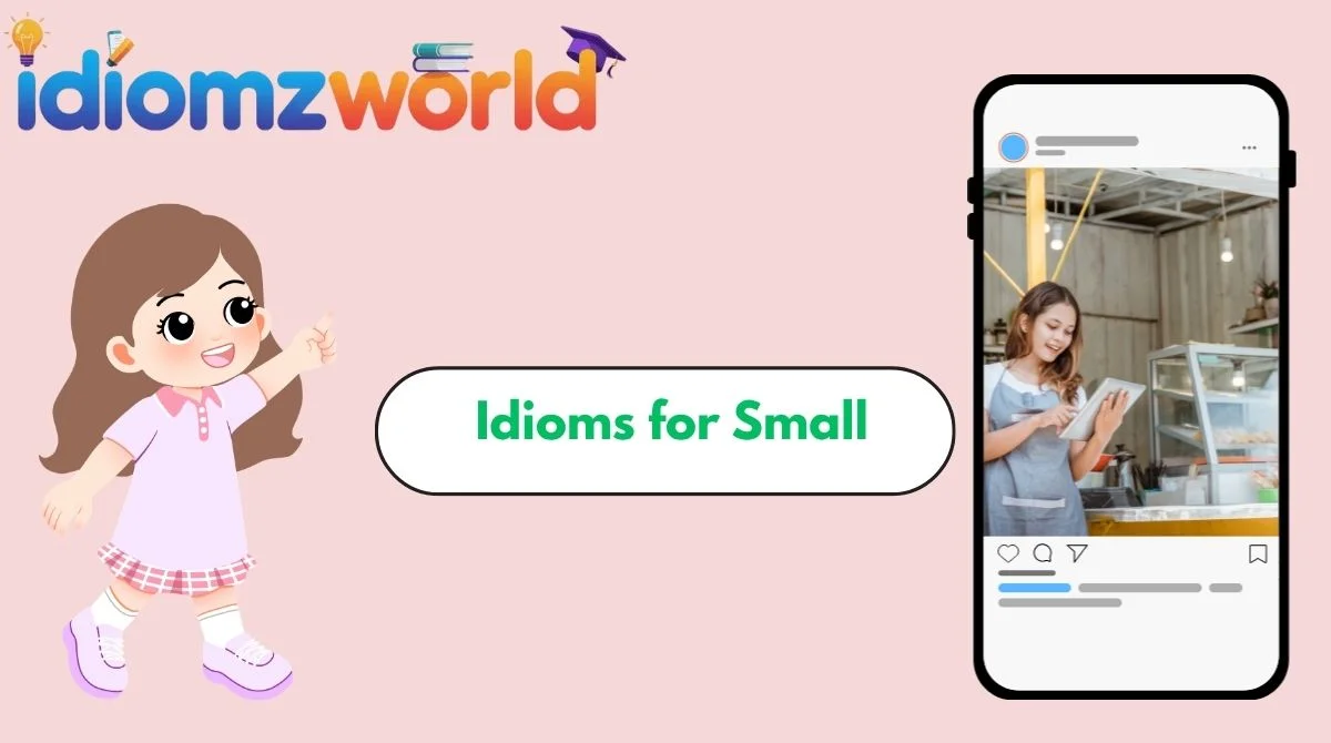 Idioms for Small