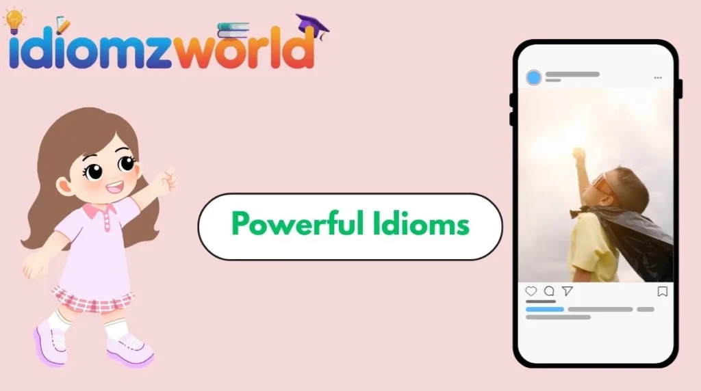 Powerful Idioms