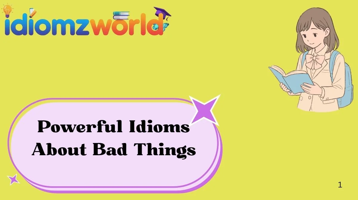 powerful-idioms-about-bad-things