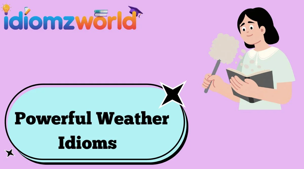 Powerful Weather Idioms