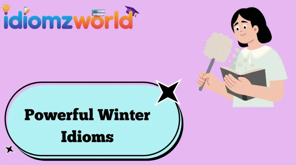 Powerful Winter Idioms