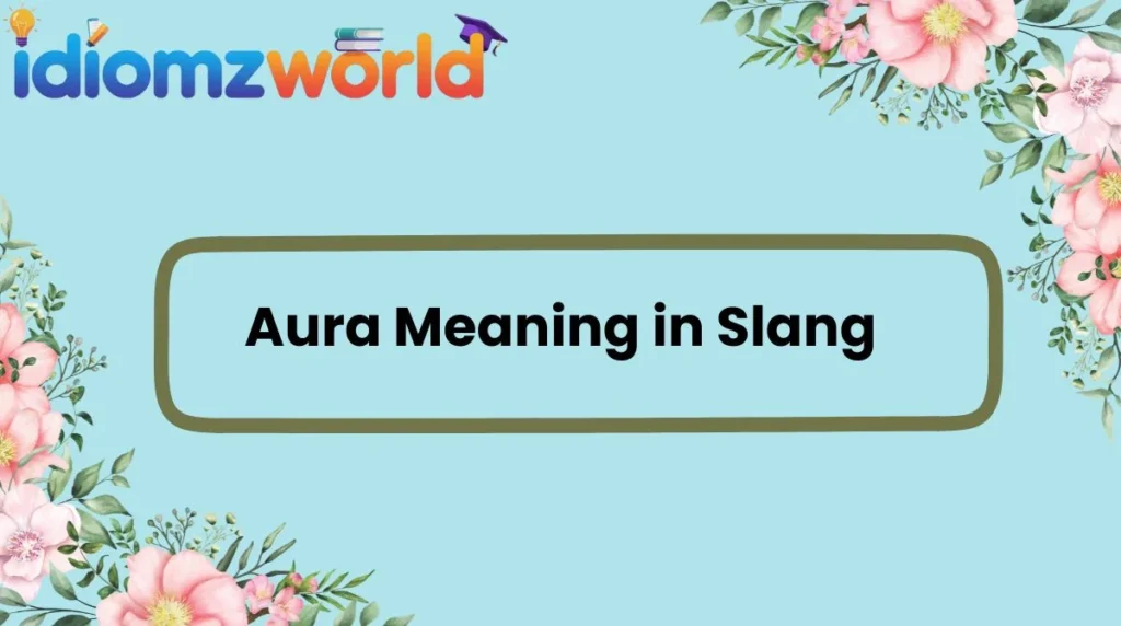 Aura Meaning in Slang