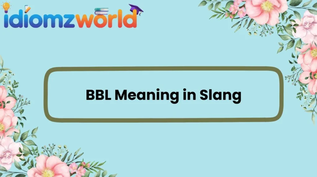 BBL Meaning in Slang