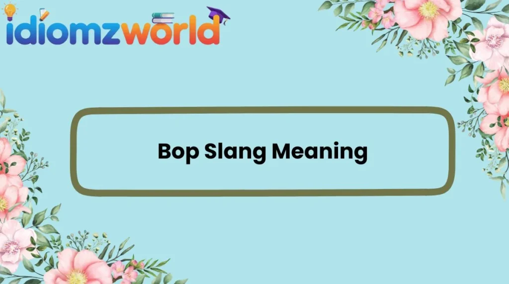 Bop Slang Meaning