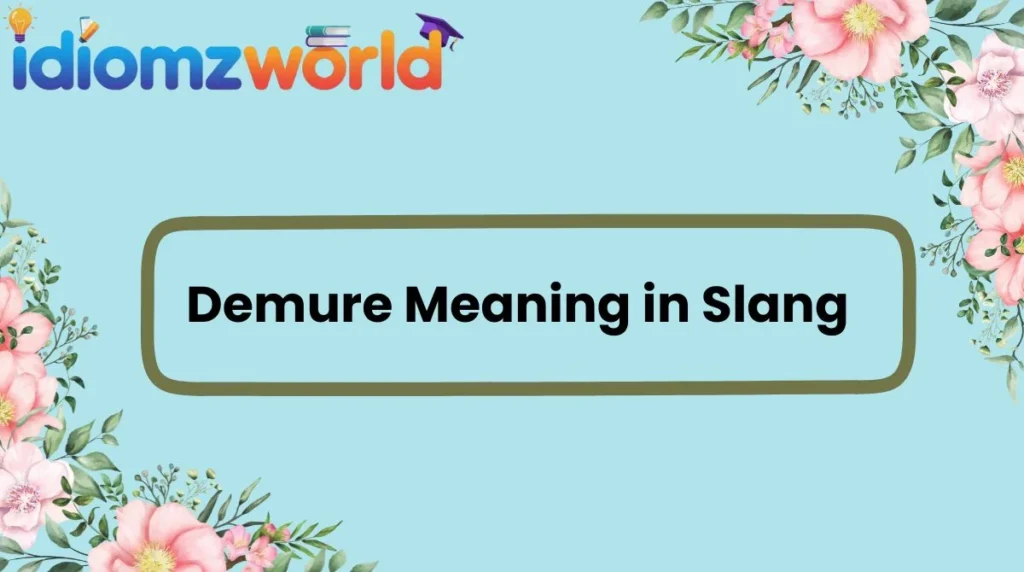 Demure Meaning in Slang
