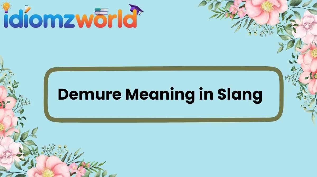 Demure Meaning in Slang