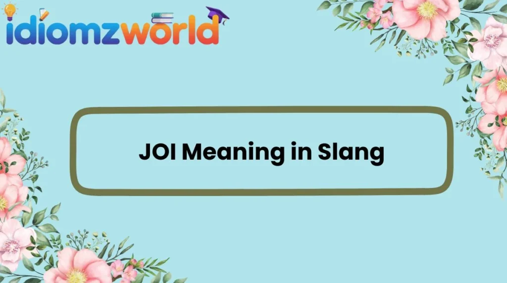 JOI Meaning in Slang