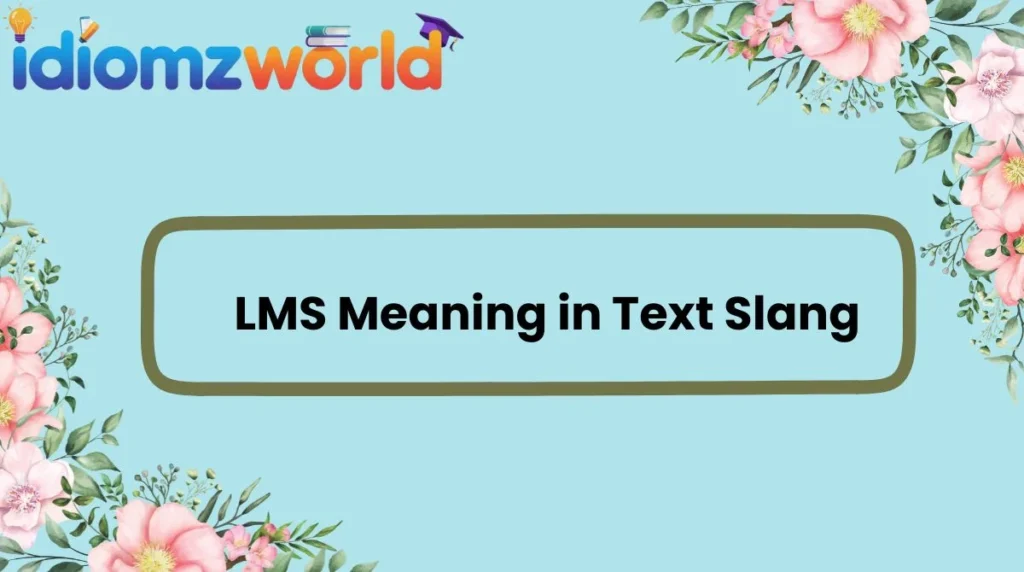 LMS Meaning in Text Slang
