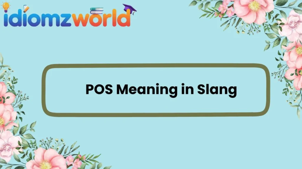 POS Meaning in Slang