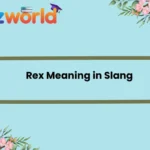 Rex Meaning in Slang