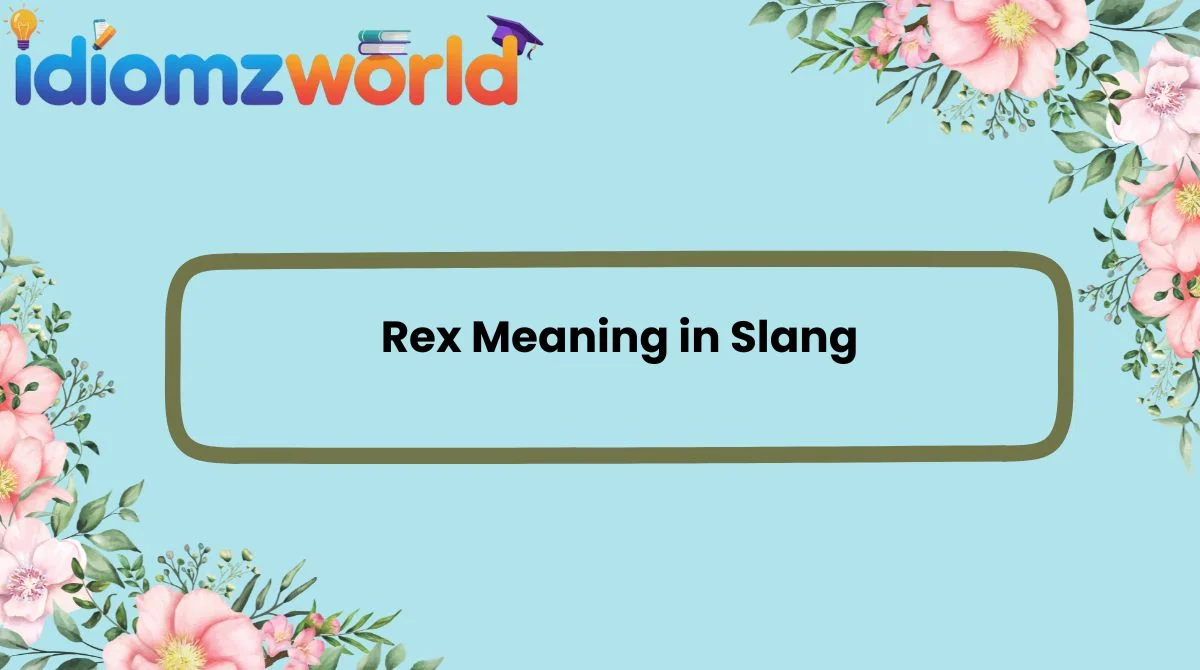 Rex Meaning in Slang