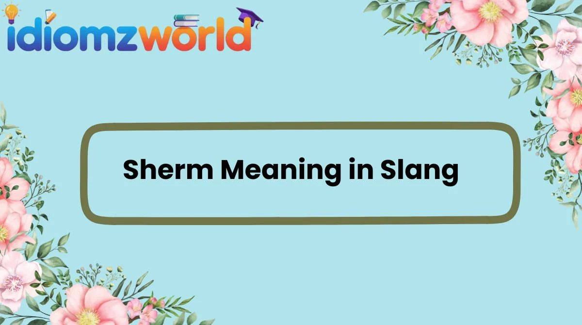 Sherm Meaning in Slang