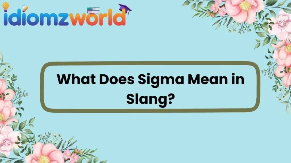 What Does Sigma Mean in Slang?