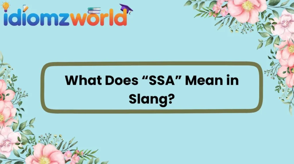 What Does “SSA” Mean in Slang?